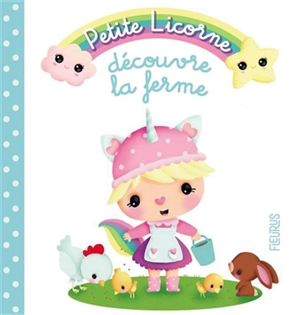 Petite Licorne 08 / découvre la ferme
