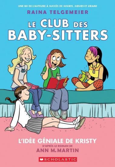 Le Club Des Baby-Sitters #1 / L'idée géniale de Kristy