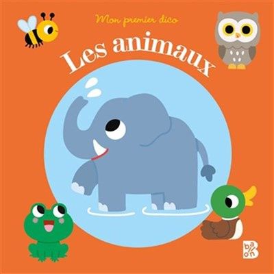 Mon Premier Dico / Les Animaux