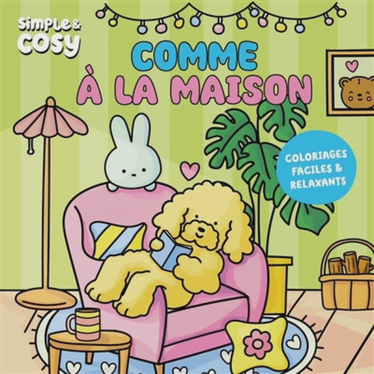 Comme à la maison / coloriages faciles &amp; relaxants