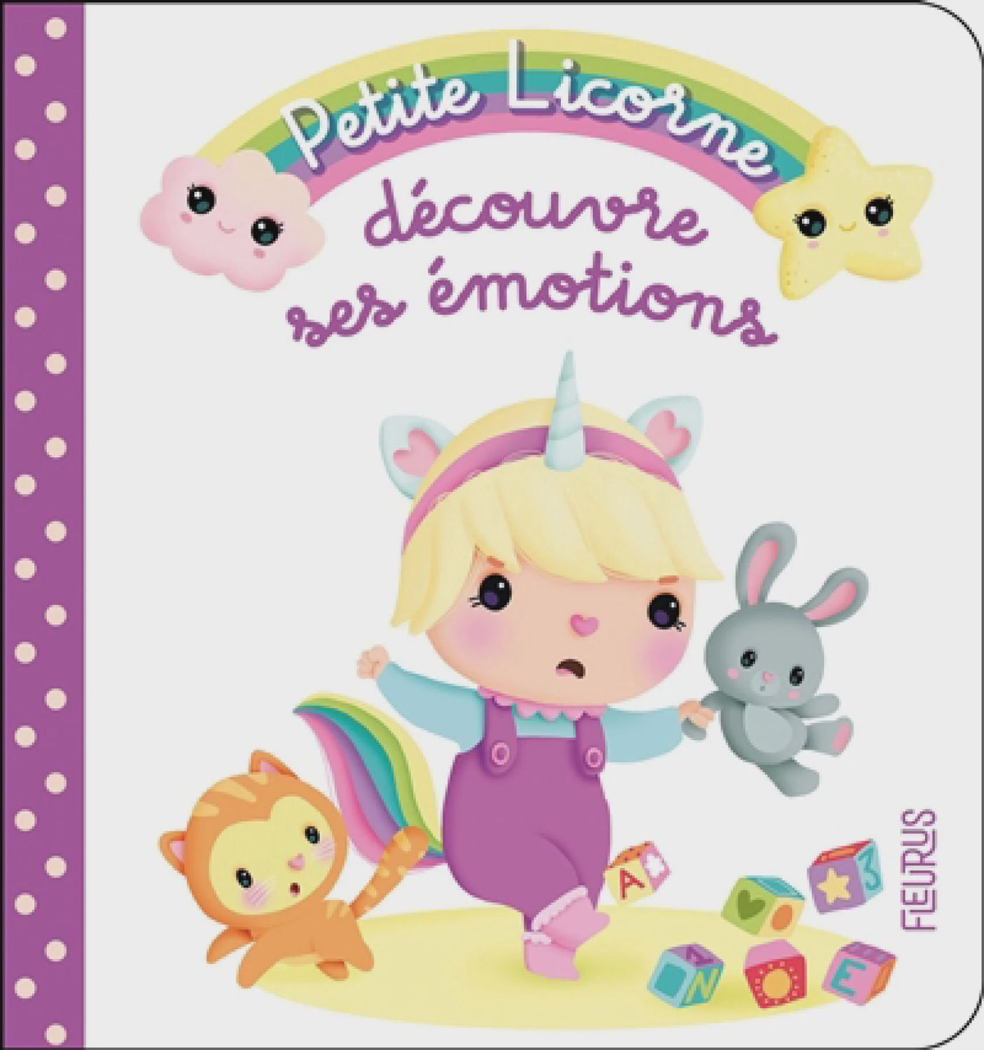 Petite licorne T.7 : Petite licorne découvre ses émotions