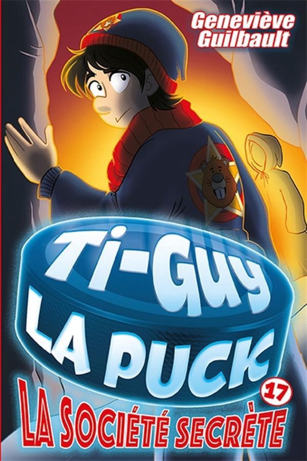 Ti-Guy La Puck 17 : La société secrète