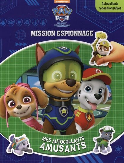 La Pat' Patrouille Mission espionnage N. éd. / mes autocollants amusants
