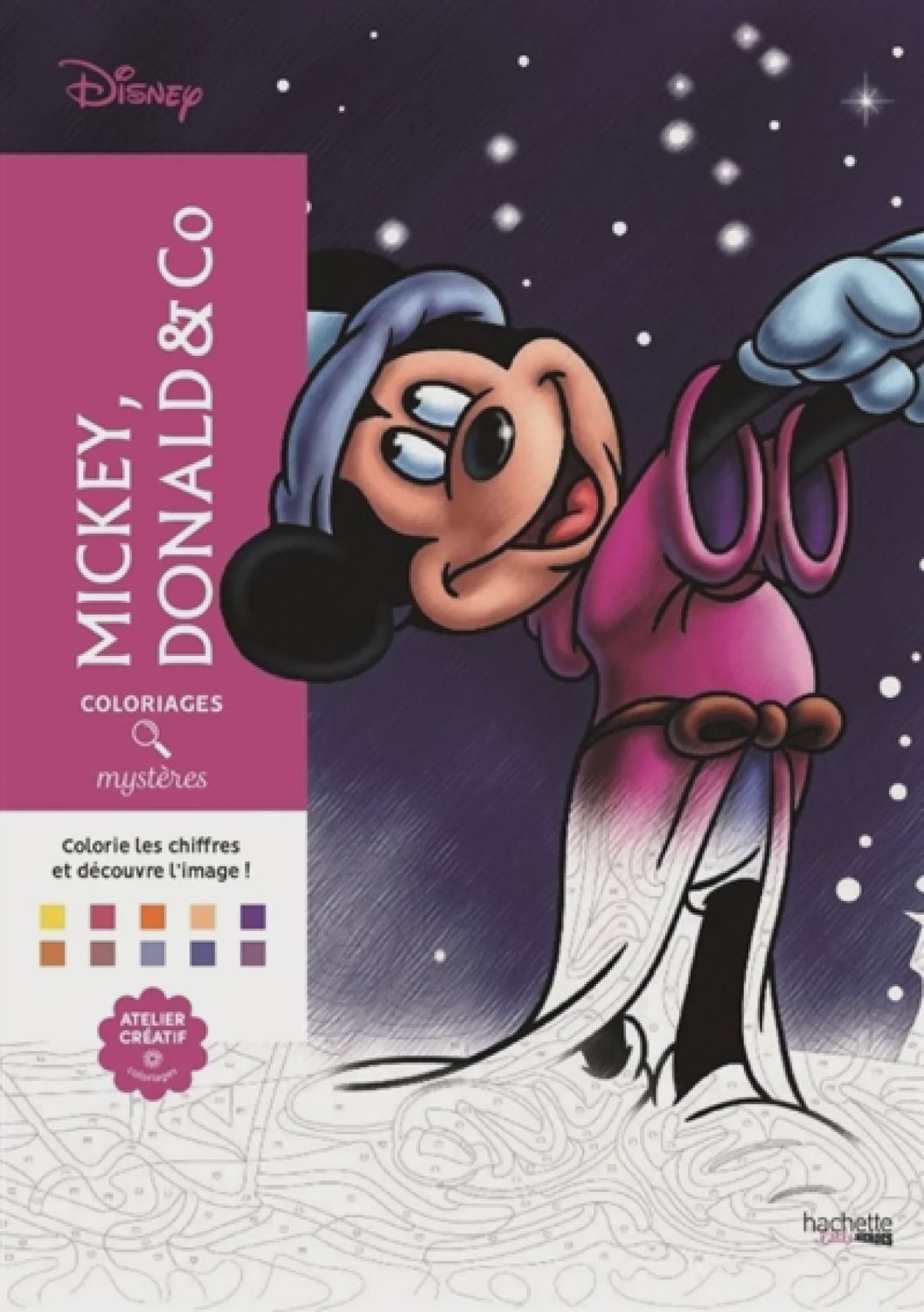Coloriages mystères Mickey : Mickey, Donald &amp; Co - coloriez les chiffres et découvrez l'image !