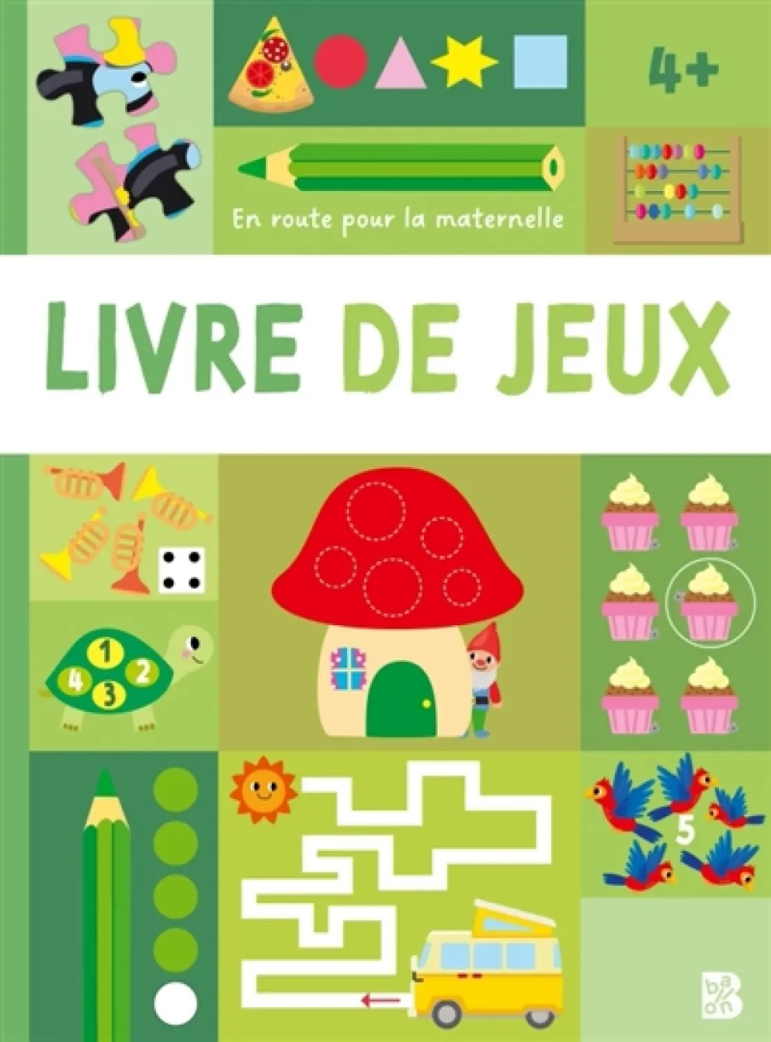 En route pour la maternelle / Livre de jeux 4+