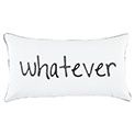 T19297 “Whatever” 14x26 White Pillow