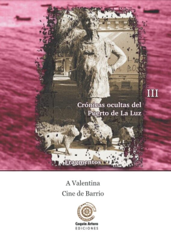 Crónicas ocultas del Puerto de La Luz fragmento 3