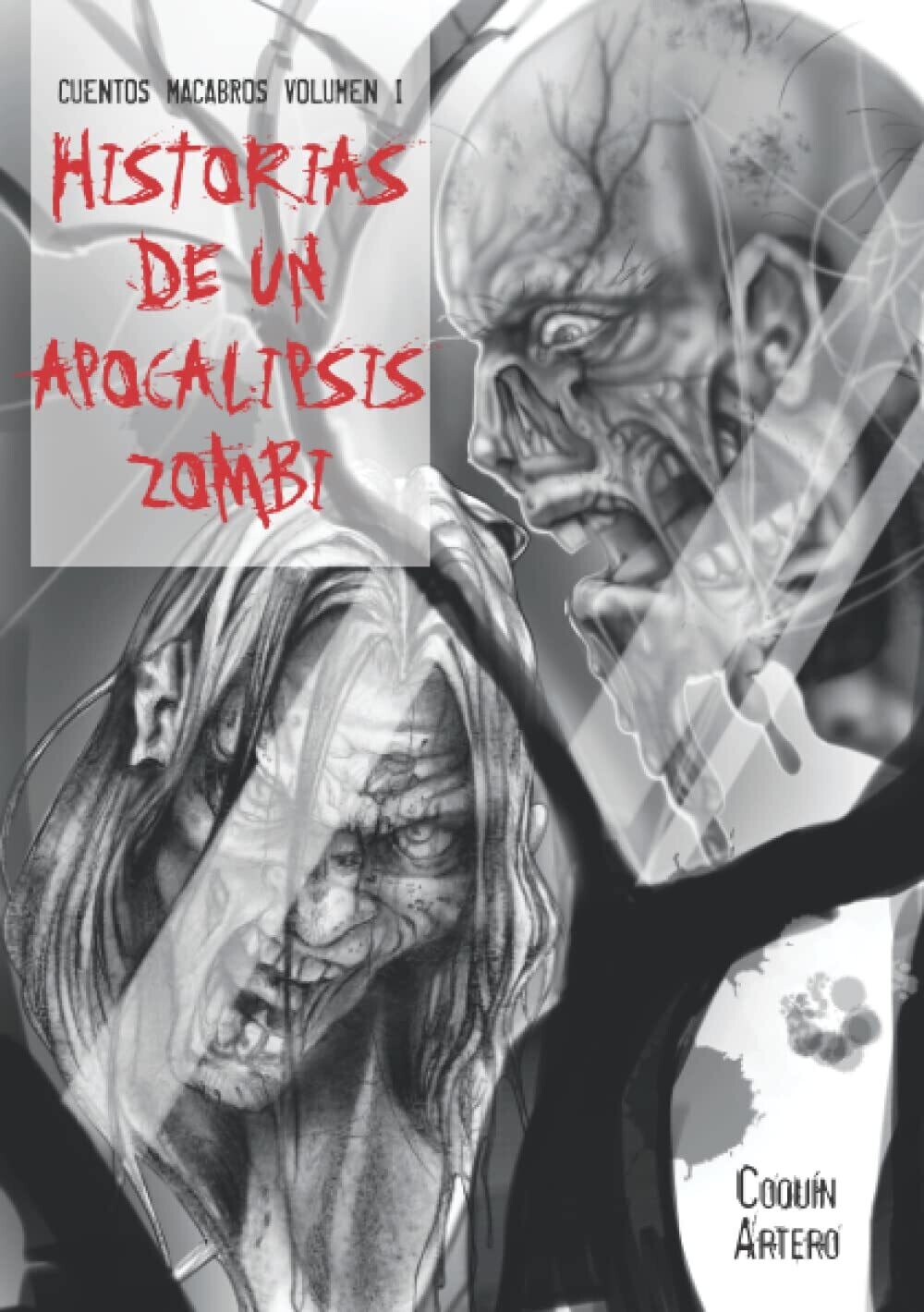 Cuentos macabros volumen 1. Historias de un apocalipsis zombi