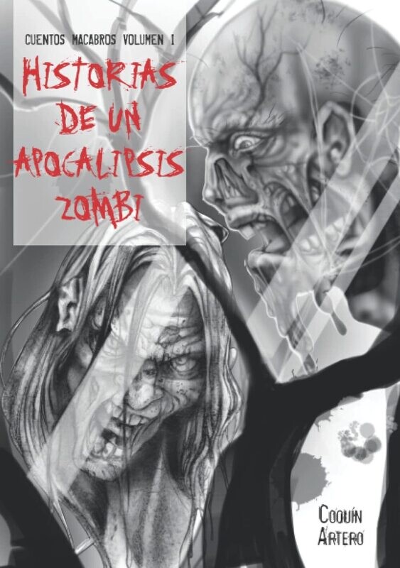 Cuentos macabros volumen 1. Historias de un apocalipsis zombi
