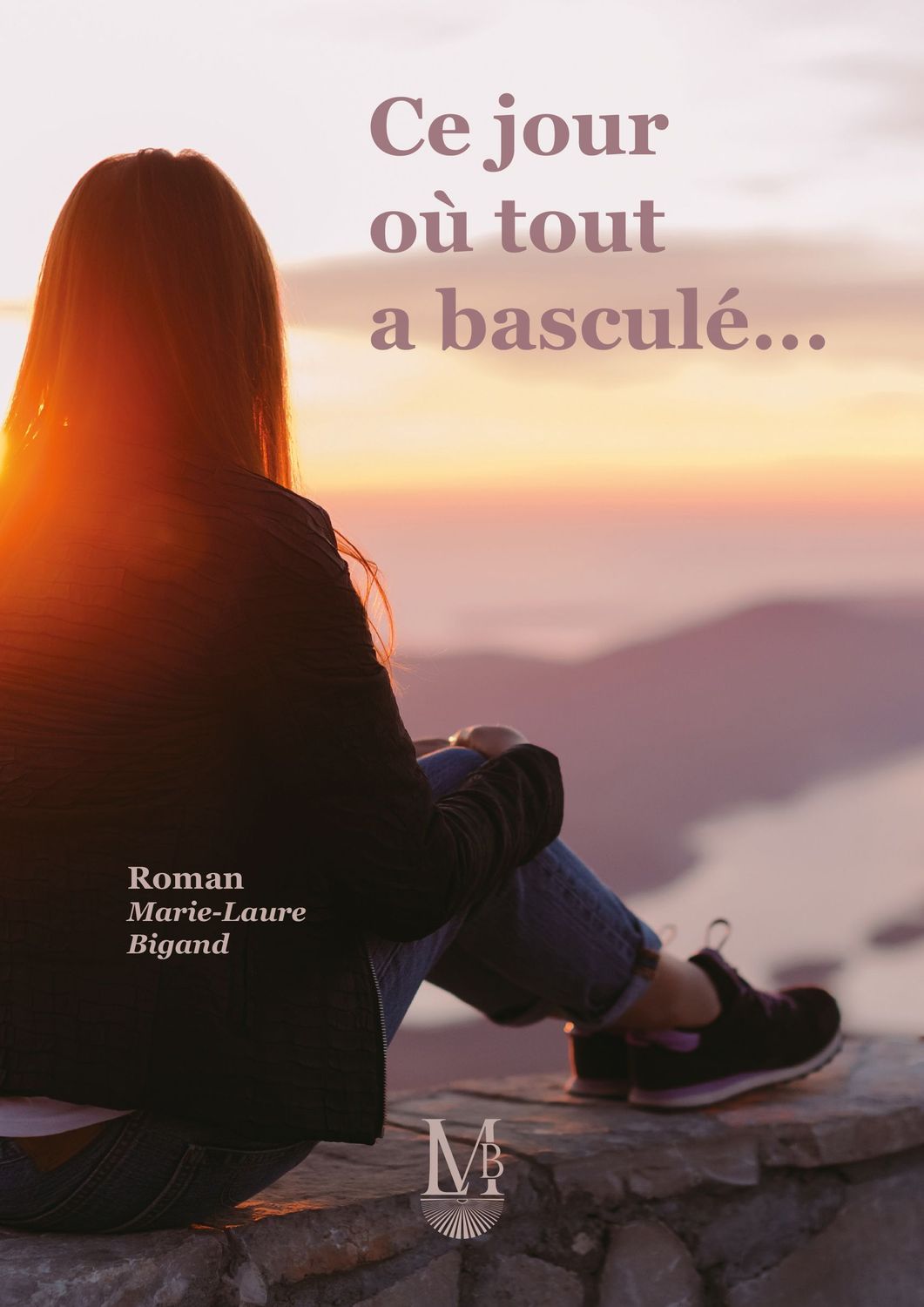 Ce jour où tout à basculé... (340 pages)