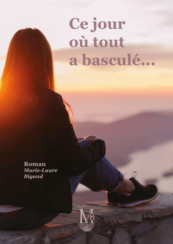 Ce jour où tout à basculé... (340 pages)