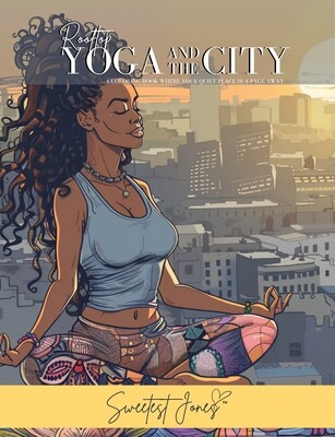 Rooftop Yoga and the City: A coloring book where your quiet place is a page away