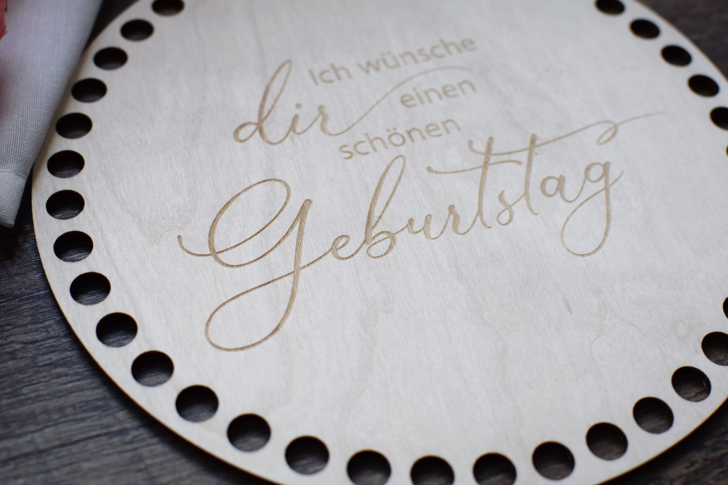 ICH WÜNSCHE DIR - GEBURTAG,  Holzböden mit Motiv, Rund in allen Größen und Lochgrößen