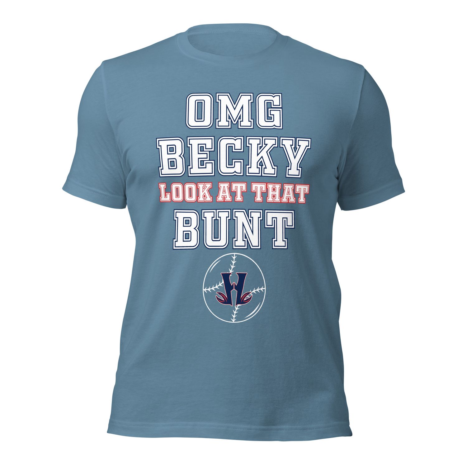 OMG Becky Look At That Bunt Tee