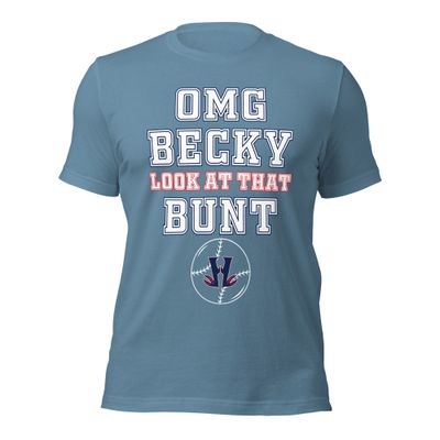 OMG Becky Look At That Bunt Tee