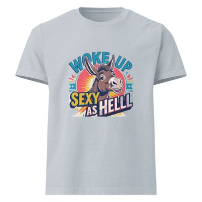 Unisex Oversized Tee/Woke Up Sexy as Hell