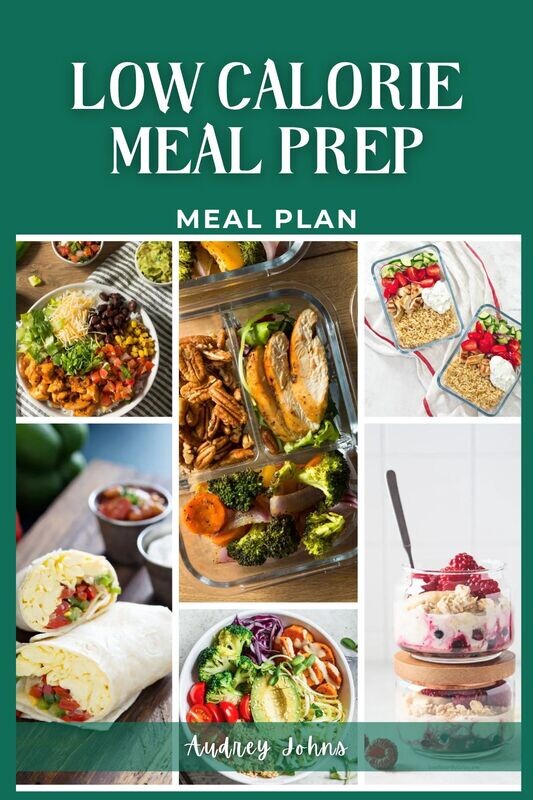 Low Calorie Meal Prep Meal Plan and Guide