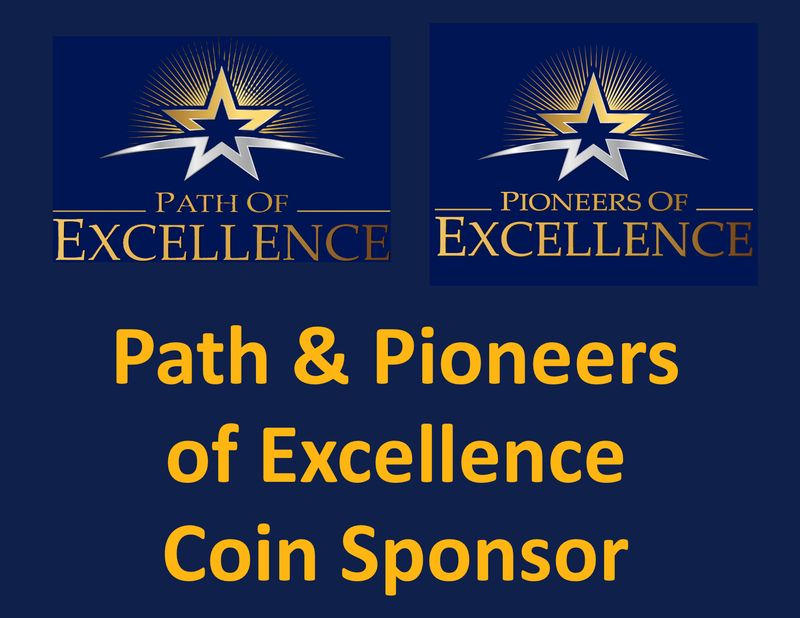 Path and Pioneers of Excellence COIN Sponsor (includes label on each coin with your name)