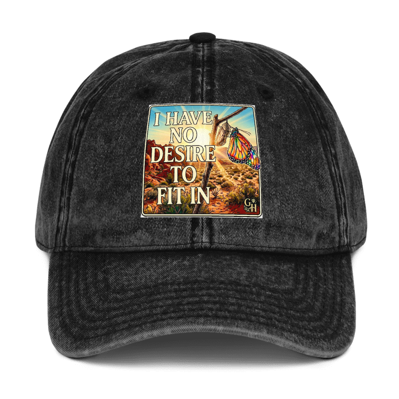 I have no desire to fit in.  Vintage Cotton Twill Cap