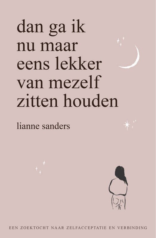Dan ga ik maar eens lekker van mezelf zitten houden