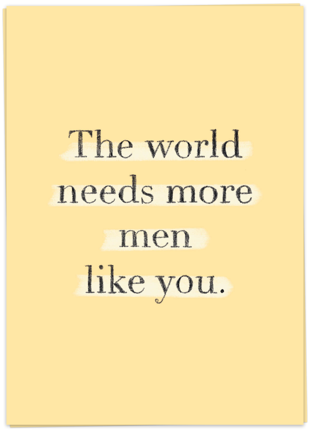 More men like you