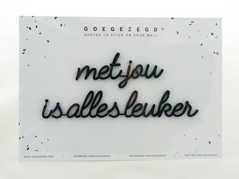 met jou is alles leuker