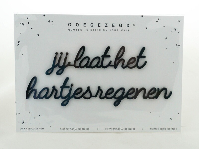 Jij laat het hartjes regenen