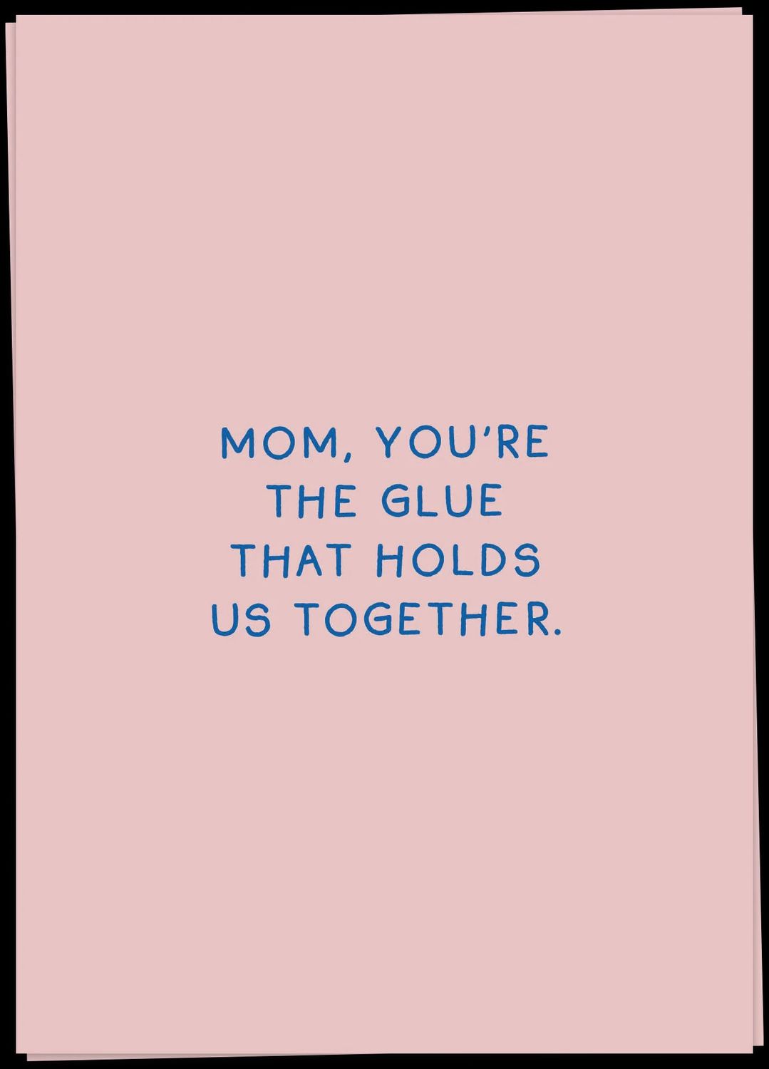 Mom glue
