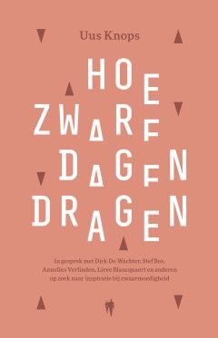 Hoe zware dagen dragen?