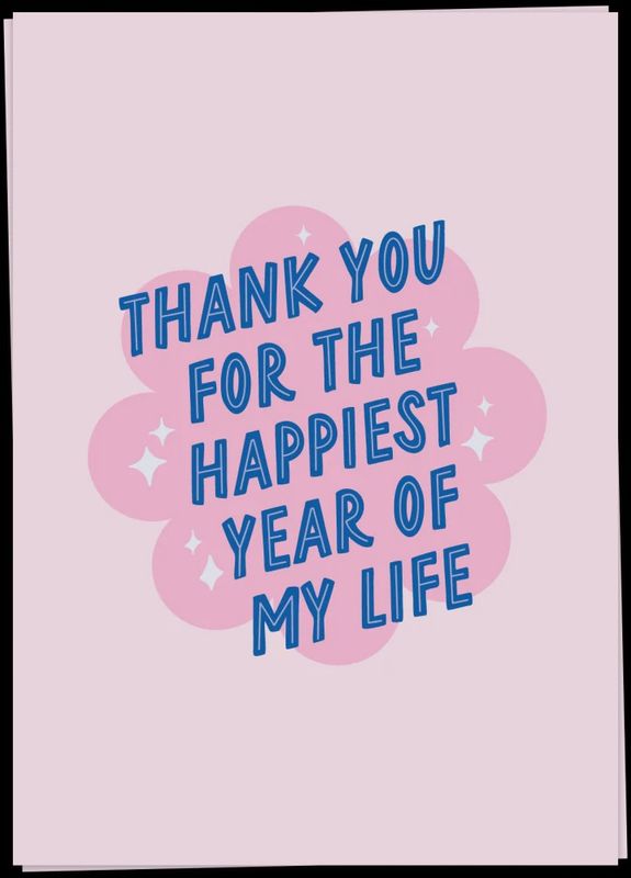 Thank you for the happiest year of my life