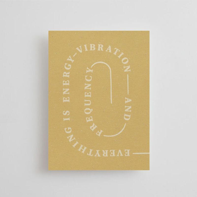 Everything is energy, vibration and frequency