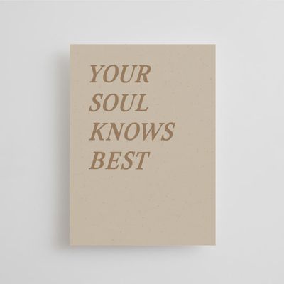 Your soul knows best