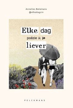 Elke dag poëzie ik je liever