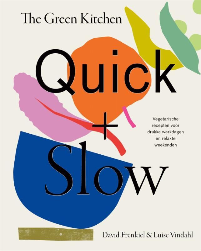 The Green Kitchen Quick &amp; Slow