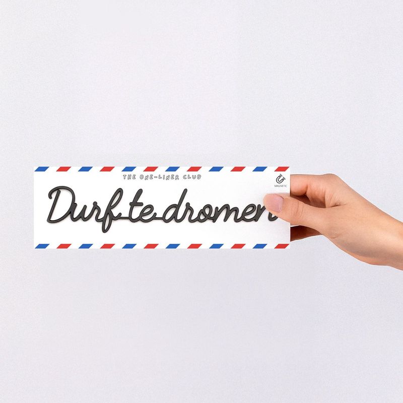 Durf te dromen magneet