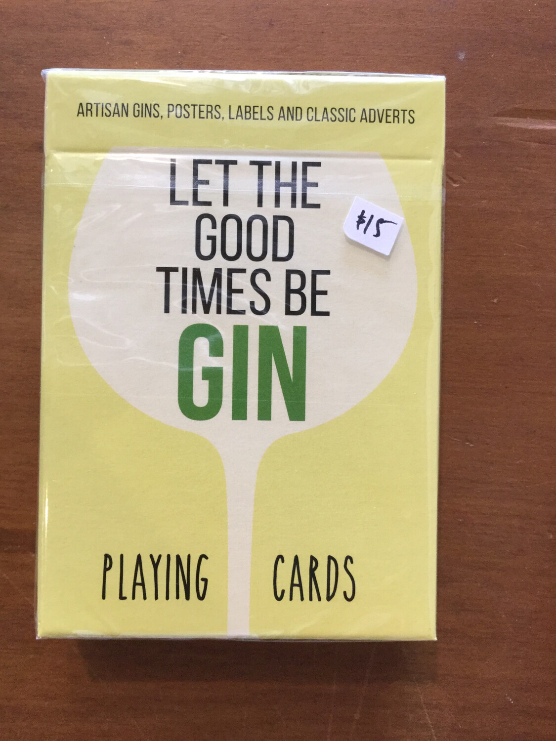 Let The Good Times Be Gin Playing Cards