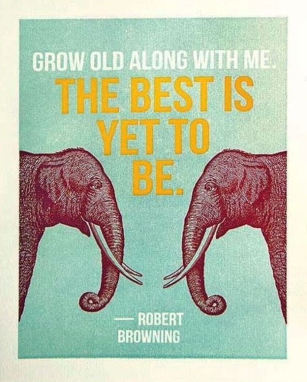 Grow Old Along With Me Card