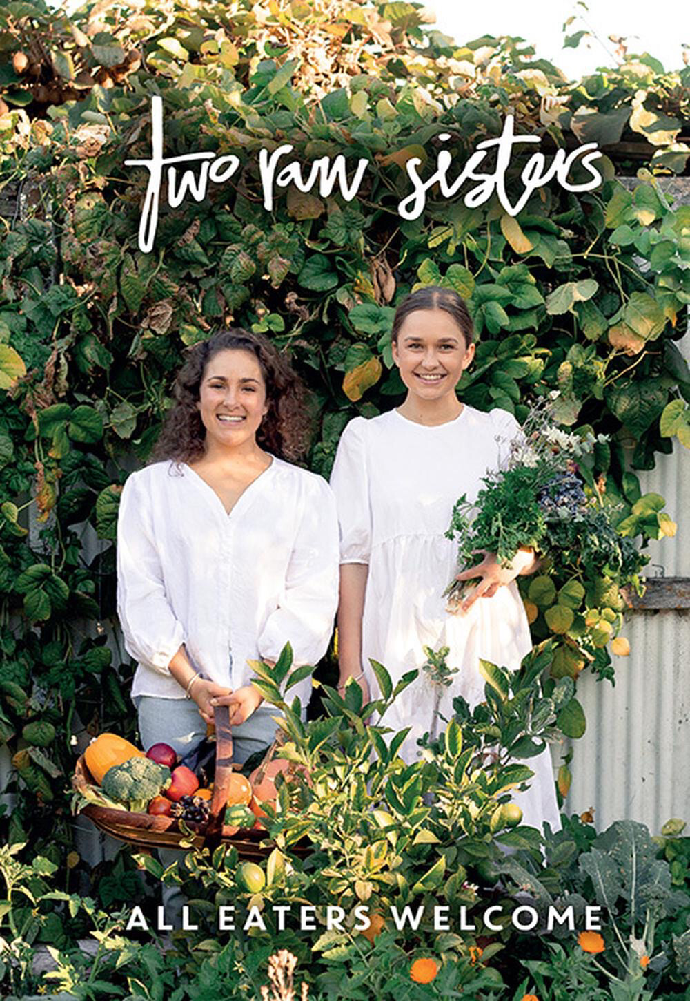 Two Raw Sisters All Eaters Welcome Book By Rosa & Margo Flanagan NZ