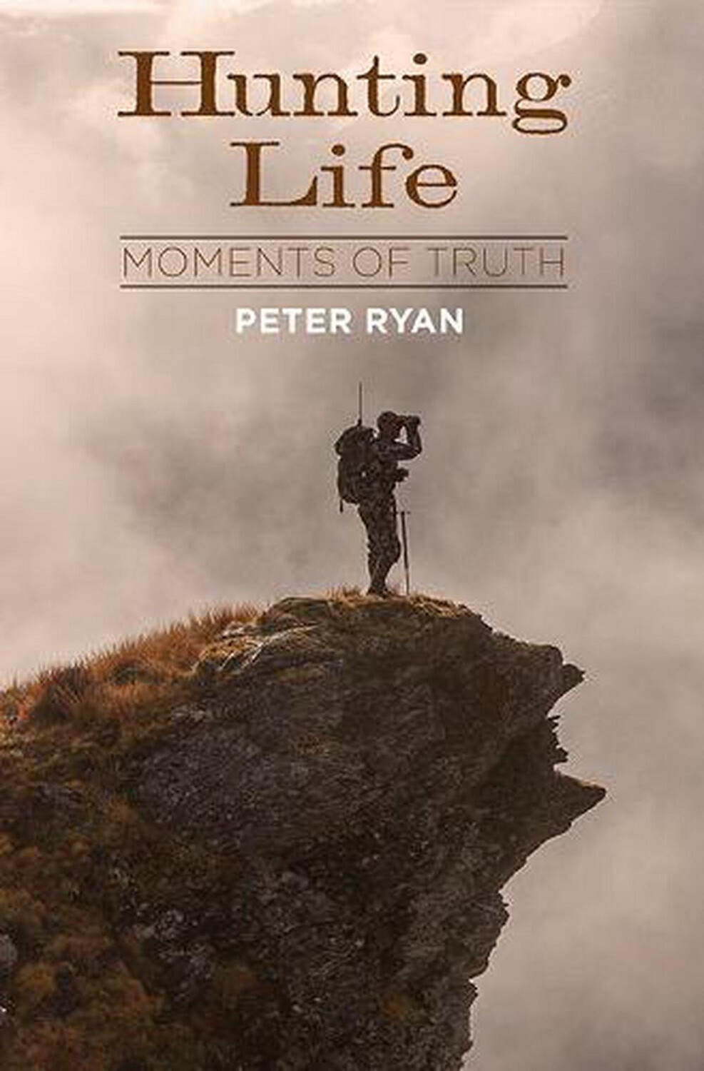Hunting Life Moments Of Truth By Ryan Peter NZ