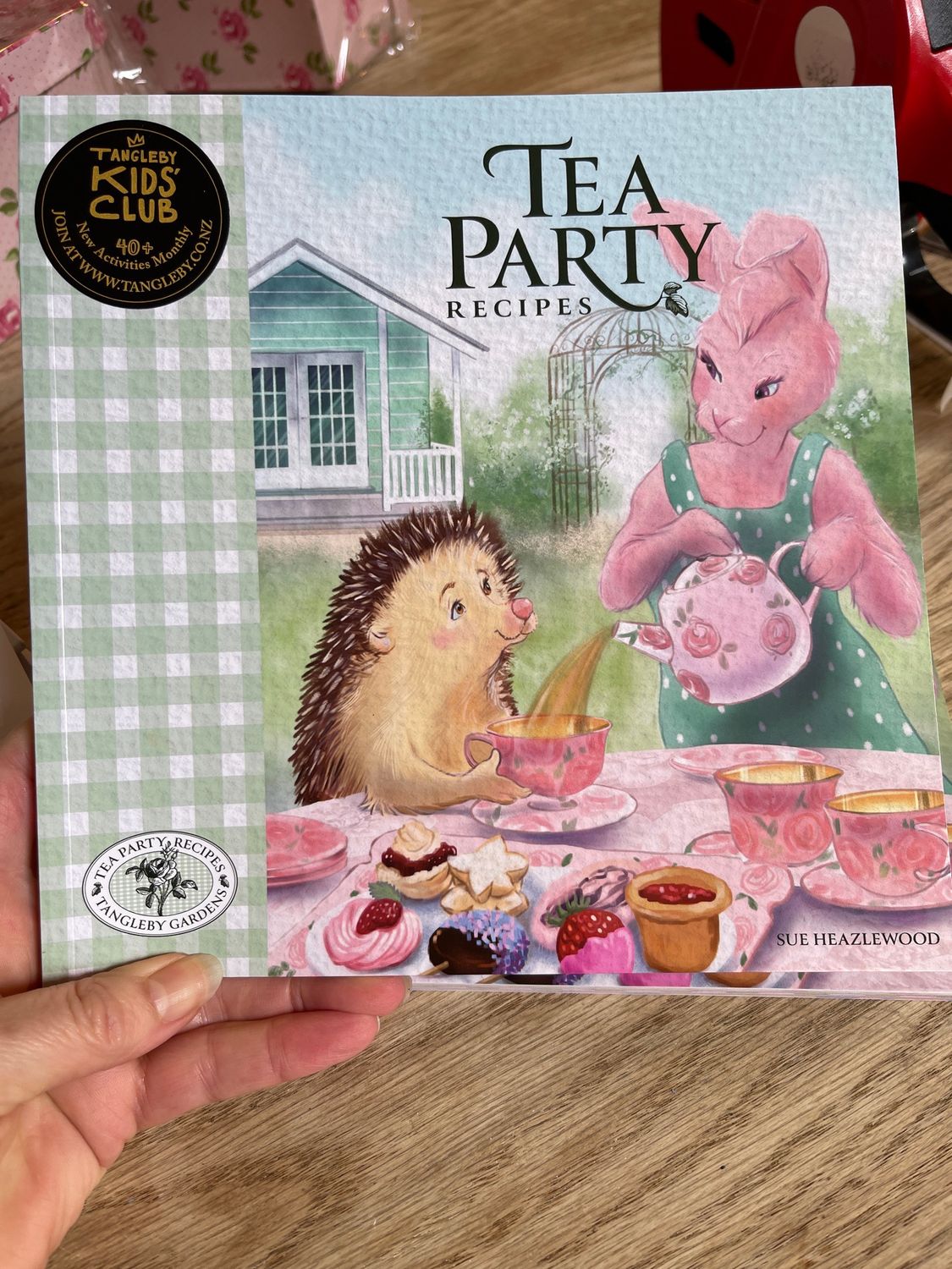 Tangleby Gardens - Tea Party Recipes by Sue Heazlewood
