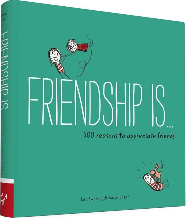 Friendship Is …500 reasons to appreciate friends