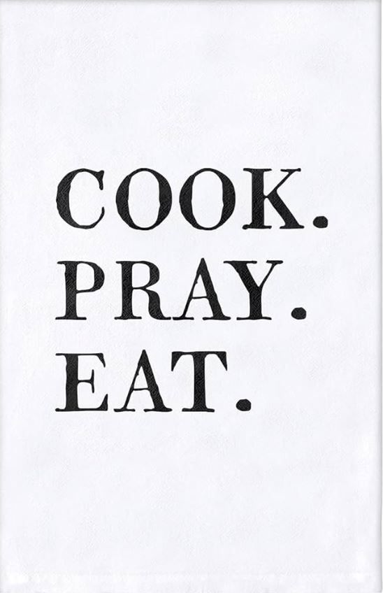 Cook Pray Eat Tea Towel Santa Barbara