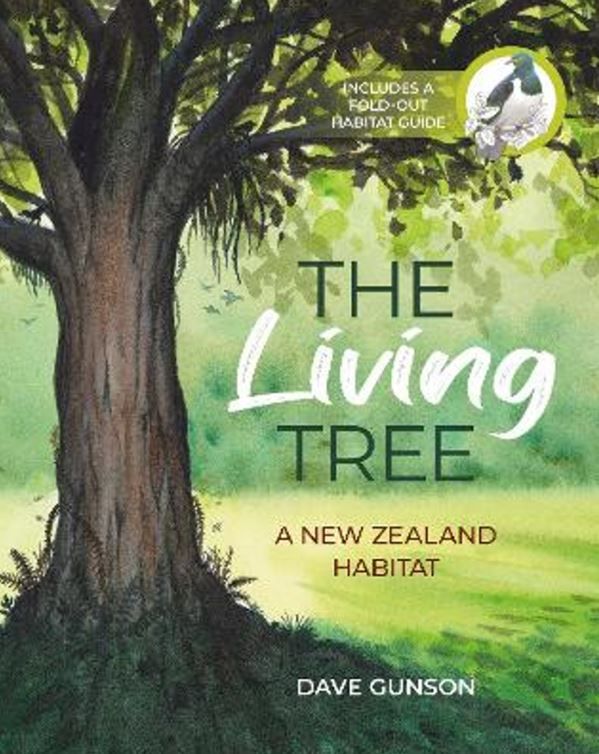 The Living Tree a New Zealand Habitat by Dave Gunson
