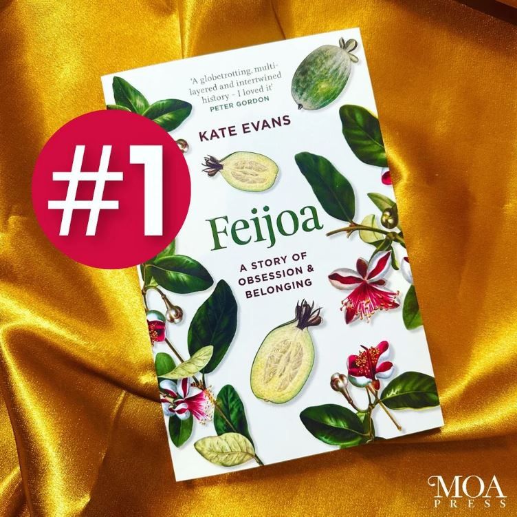 Feijoa A Story Of Obsession &amp; Belonging By Kate Evans