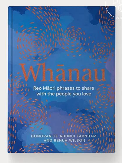 Whānau Reo Māori Phrases To Share With People You Love