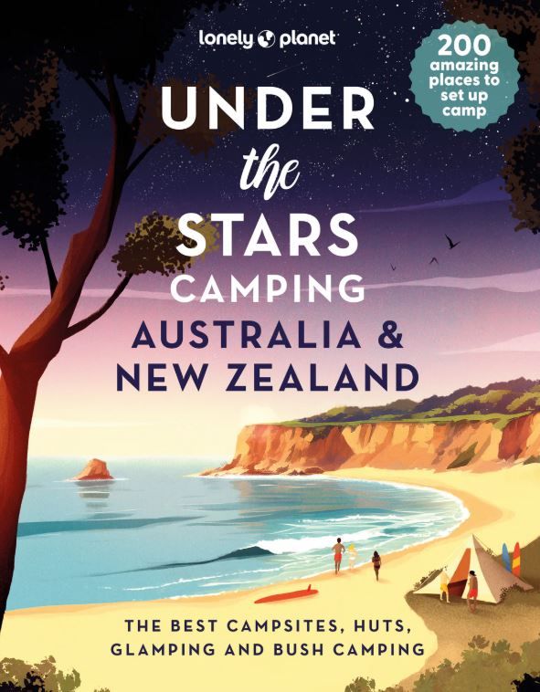 Under the Stars Camping Australia &amp; New Zealand -  Lonely Planet hardcover book