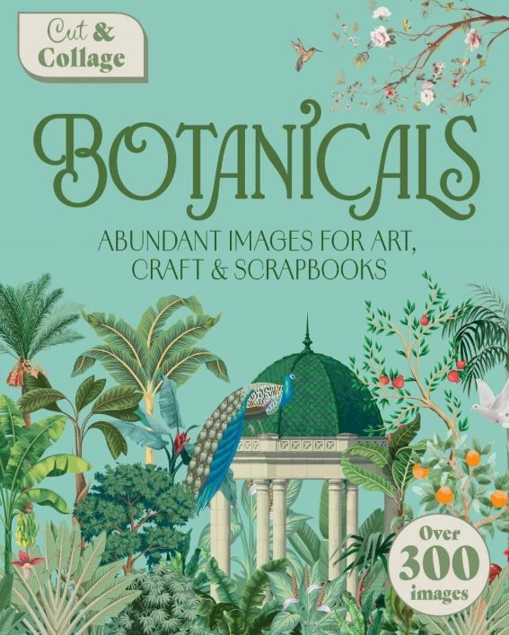 Cut &amp; Collage Botanicals Abundant Images For Art, Craft &amp; Scrapbooks