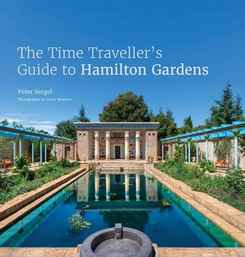 The Time Traveller's Guide to Hamilton Gardens by Peter Sergel