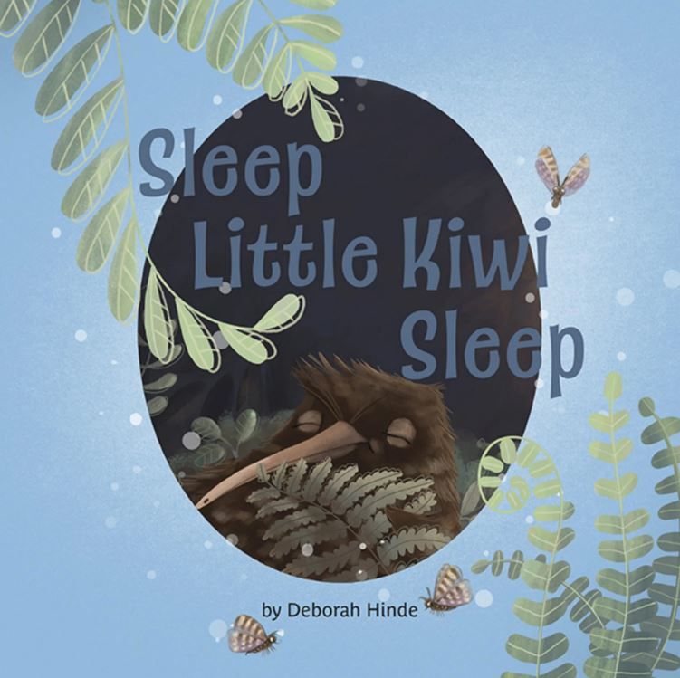 Sleep little Kiwi Sleep by Deborah Hinde