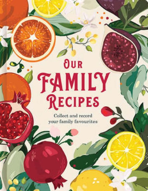 Our Family Recipes - Collect And Record Your Family Favourites